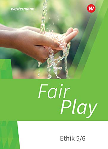 Fair Play - Lehrwerk für den Ethikunterricht - Neubearbeitung der Stammausgabe: Schülerband 5/6 - Preis vom 04.10.2026 03:51:26 h