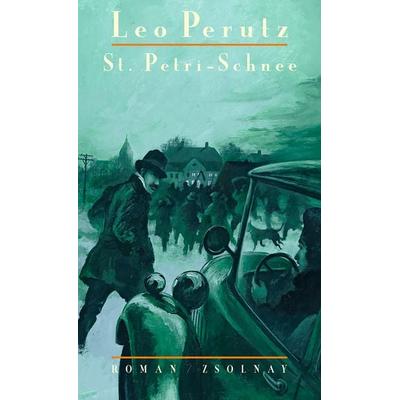 St. Petri-Schnee, Gebundene Ausgabe von Leo Perutz, Zsolnay, Paul, 978-3-552-05420-2