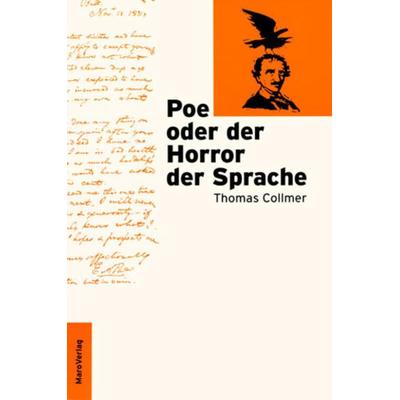 Poe oder der Horror der Sprache, Taschenbuch von Thomas Collmer, Maro, 978-3-87512-151-3
