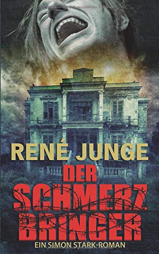 René Junge - Der Schmerzbringer (Simon Stark Reihe, Band 12) - Preis vom 13.10.2026 19:28:25 h