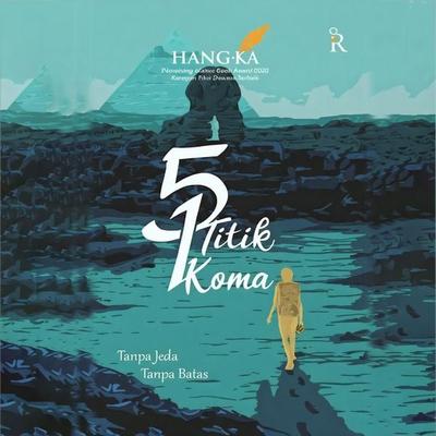 5 Titik 1 Koma: Tanpa Jeda Tanpa Batas - Hangka, Audio, 9789152130230