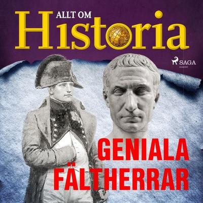 Geniala fältherrar - Allt om Historia, Audio, 9788726707717