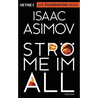 Ströme im All, Taschenbuch von Isaac Asimov, Heyne, 978-3-453-52839-0
