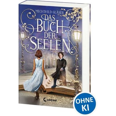 Das Buch der Seelen, Taschenbuch von Mechthild Gläser, Loewe, 978-3-7432-1276-3