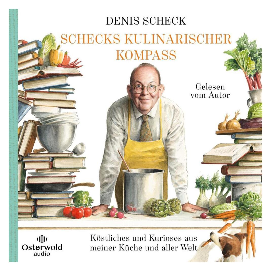 Osterwold Audio Schecks kulinarischer Kompass (Denis Scheck, Deutsch) (21973244)