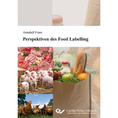 Perspektiven des Food Labelling, Taschenbuch von Annabell Franz, Cuvillier, E, 978-3-95404-062-9