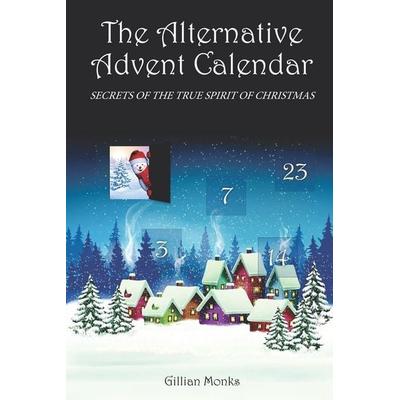 The Alternative Advent Calendar, Taschenbuch von Gillian Monks, Herbary Books, 978-1-5272-4942-4
