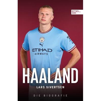 Haaland. Die Biografie, Taschenbuch von Lars Sivertsen, Edel Sports - ein Verlag der Edel Verlagsgruppe, 978-3-9858810-1-7