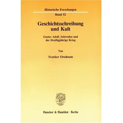 Geschichtsschreibung und Kult., Fachbücher von Sverker Oredsson