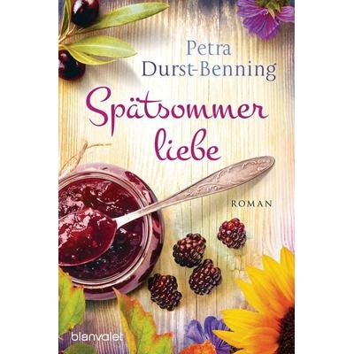 Spätsommerliebe, Taschenbuch von Petra Durst Benning, Blanvalet