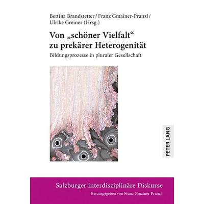 Von «schöner Vielfalt» zu prekärer Heterogenität, Gebundene Ausgabe von , Peter Lang GmbH, Internationaler Verlag der Wissenschaften,