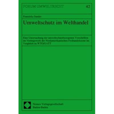 Umweltschutz im Welthandel, Taschenbuch von Franziska Sander, Nomos, 978-3-7890-7575-9