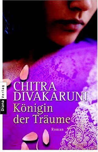 Divakaruni, Chitra Banerjee - Königin der Träume. - Preis vom 05.10.2026 03:47:11 h