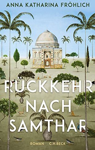 Fröhlich, Anna Katharina - Rückkehr nach Samthar: Roman - Preis vom 12.10.2026 11:37:12 h