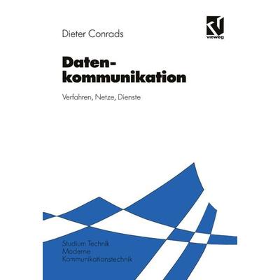 Datenkommunikation, Taschenbuch von Dieter Conrads, Vieweg & Teubner, 978-3-528-14589-7