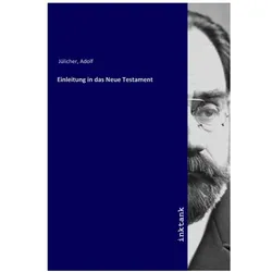 Einleitung in das Neue Testament, Sachbücher von Adolf Jülicher