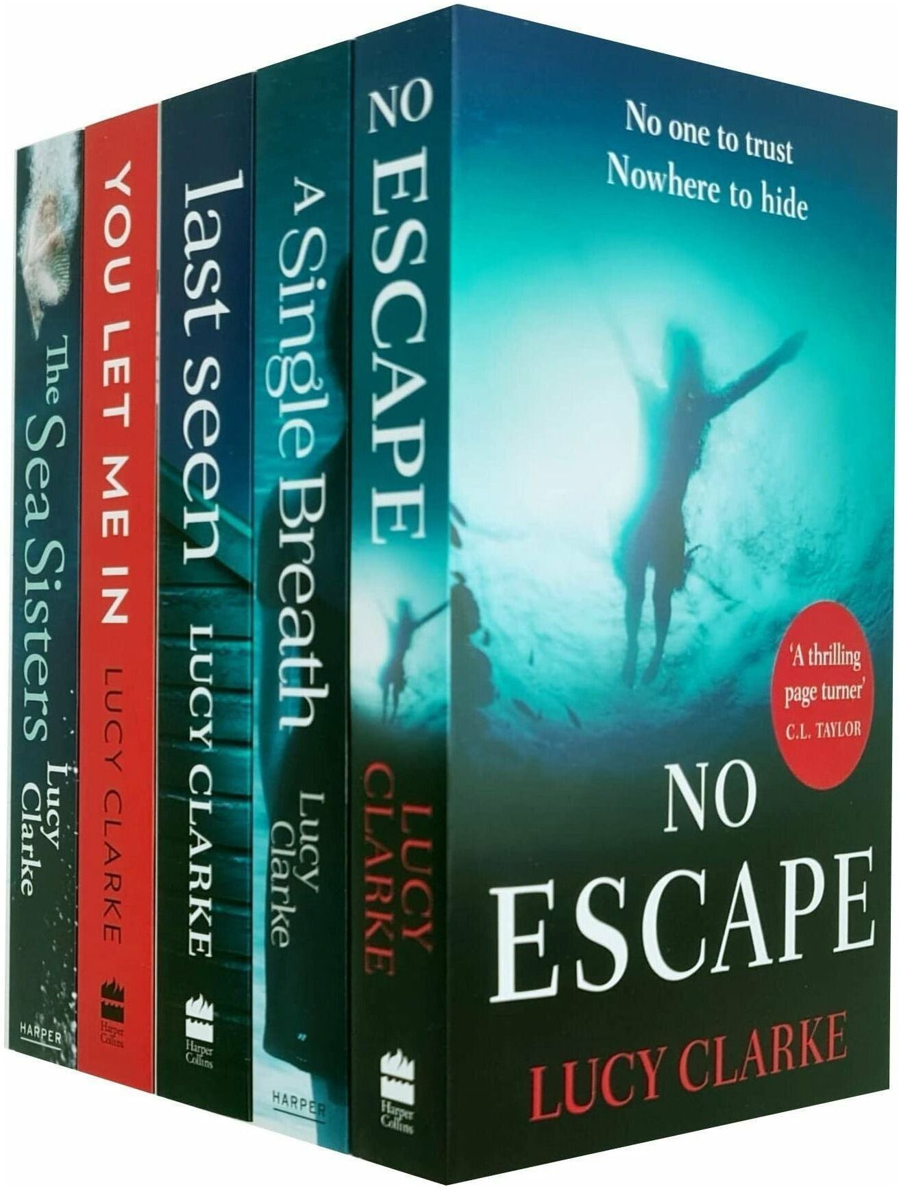 HARPERCOLLINS Lucy Clarke 5 Books Collection Set (No Escape, A Single Breath, Last Seen, You Let Me In & The Sea Sisters)