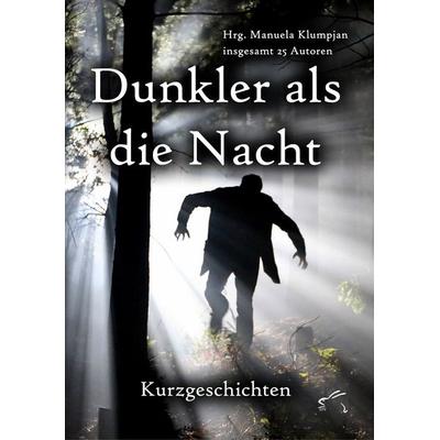 Dunkler als die Nacht, Taschenbuch von Eric Eaglestone,Astrid Bogat,Anja Kubica,Andreas Niggemeier,Regina Offergeld, Edition Paashaas Verlag EPV,