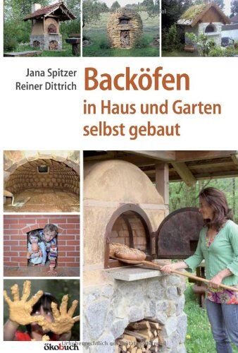 Jana Spitzer - Backöfen in Haus und Garten selbst gebaut - Preis vom 12.10.2026 11:37:12 h