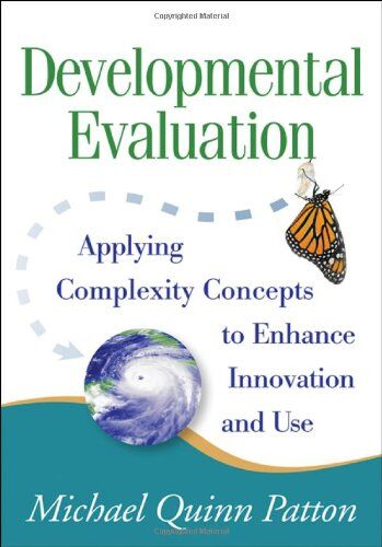 Michael Quinn Patton - Developmental Evaluation: Applying Complexity Concepts to Enhance Innovation and Use - Preis vom 09.10.2026 07:28:09 h