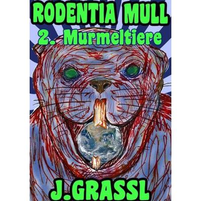 Knulpenreigen / Rodentia Mull Band 2, Taschenbuch von Johann Grassl, Epubli, 978-3-7467-4570-1