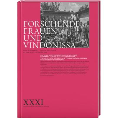 Forschende Frauen und Vindonissa, Gebundene Ausgabe von Regine Fellmann Brogli,Christine Meyer-Freuler, LIBRUM Publishers & Editors LLC,