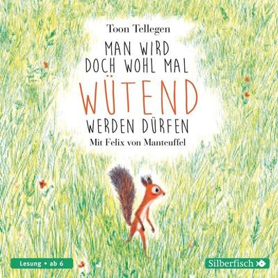 Man wird doch wohl mal wütend werden dürfen - Toon Tellegen, Audio, 9783844927917