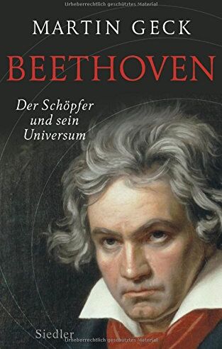 Martin Geck - Beethoven: Der Schöpfer und sein Universum - Preis vom 09.10.2026 07:28:09 h