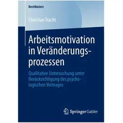 Arbeitsmotivation in Veränderungsprozessen, Fachbücher von Christian Tracht