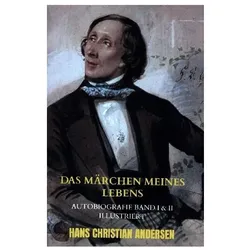 Das Mrchen meines Lebens, Biografien von Hans Christian Andersen