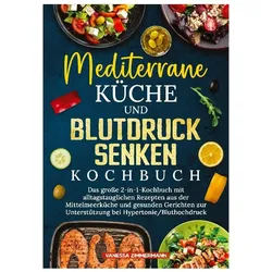 Zimmermann:Mediterrane Küche und Blutdr, Ratgeber von Vanessa Zimmermann