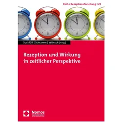 Rezeption und Wirkung in zeitlicher Perspektive, Fachbücher von Holger Schramm, Monika Suckfüll, Carsten Wünsch