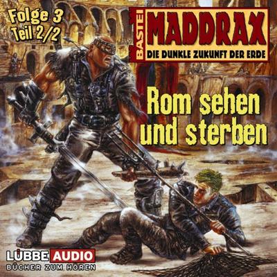Rom sehen und sterben - Teil 2 - Timothy Stahl, Audio, 9783838765297