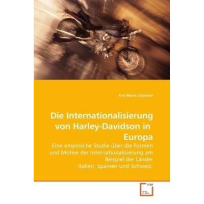 Zipperer, E: Die Internationalisierung von Harley-Davidson i, Taschenbuch von Eva Maria Zipperer, VDM, 978-3-639-17659-9