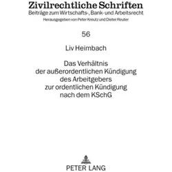 Das Verhältnis der ausserordentlichen Kündigung des Arbeitgebers zur ordentlichen Kündigung nach dem, Fachbücher von Liv Heimbach