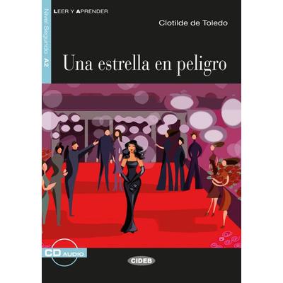 Una estrella en peligro, Taschenbuch von Clotilde de Toledo, Klett Sprachen GmbH, 978-3-12-500352-1