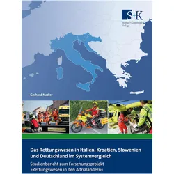 Das Rettungswesen in Italien, Kroatien, Slowenien und Deutschland im Systemvergleich, Fachbücher von Gerhard Nadler