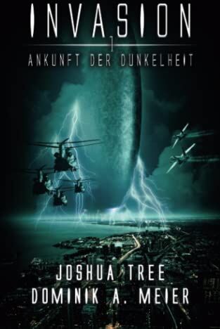 Meier, Dominik A. - Invasion: Ankunft der Dunkelheit - Preis vom 09.10.2026 07:28:09 h