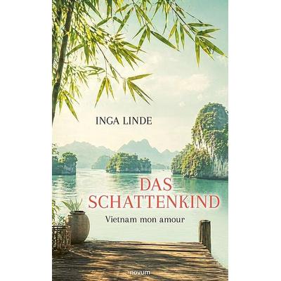 Das Schattenkind, Taschenbuch von Inga Linde, Novum Verlag, 978-3-7116-1518-3