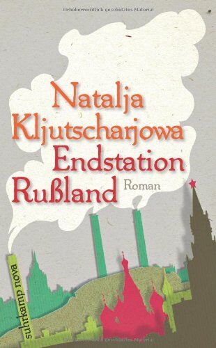 Natalja Kljutscharjowa - Endstation Rußland: Roman (suhrkamp taschenbuch) - Preis vom 30.09.2026 22:30:23 h