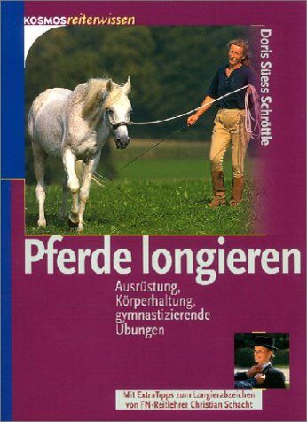 Doris Süess - Pferde longieren: Ausrüstung, Körperhaltung, gymnastizierende Übungen - Preis vom 09.10.2026 07:28:09 h