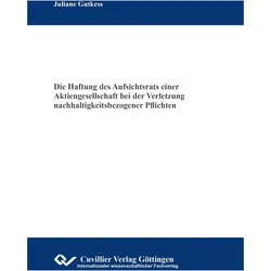 Die Haftung des Aufsichtsrats einer Aktiengesellschaft bei der Verletzung nachhaltigkeitsbezoge, Fachbücher von Juliane Gutkess