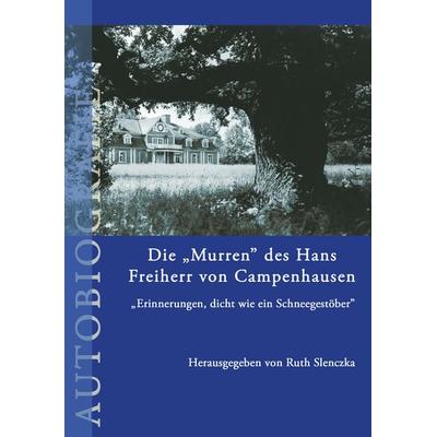 Die 'Murren' des Hans Freiherr von Campenhausen, Taschenbuch von Ruth Slenczka, BoD – Books on Demand, 978-3-8334-2955-2