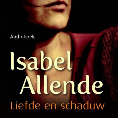 Liefde en schaduw - Isabel Allende, Audio, 9789463624152