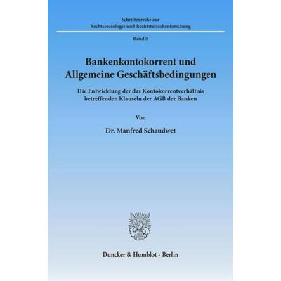 Bankenkontokorrent und Allgemeine Geschäftsbedingungen., Taschenbuch von Manfred Schaudwet, Duncker & Humblot, 978-3-428-01287-9