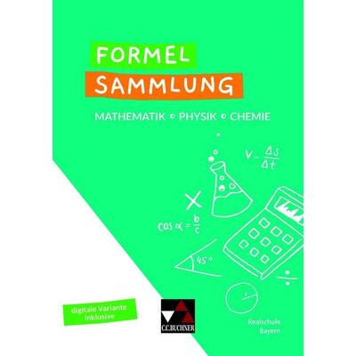 Formelsammlungen / Formelsammlung Mathe - Physik - Chemie, Geheftet von , Buchner, C.C., 978-3-661-60170-0