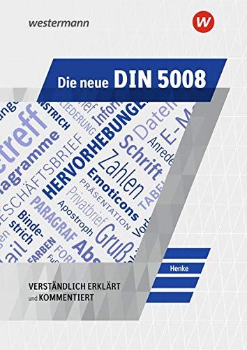Henke, Karl Wilhelm - Die neue DIN 5008: Schülerband: verständlich erklärt und kommentiert - Preis vom 13.10.2026 19:28:25 h