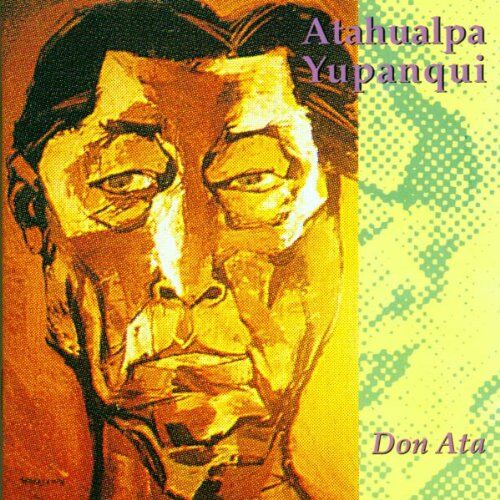 Atahualpa Yupanqui - Don Ata - Preis vom 09.10.2026 07:28:09 h