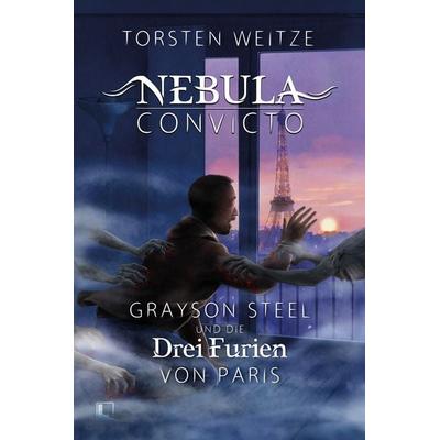 Grayson Steel und die Drei Furien von Paris, Taschenbuch von Torsten Weitze, Nova MD, 978-3-9894225-7-5