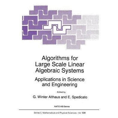 Springer Algorithms for Large Scale Linear Algebraic Systems: (Englisch, Softcover, Spedicato E., Spedicato Gabriel, Winter Althaus E., Winter Althaus Gabriel) (55379719)